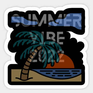 summer vibe 2022 Sticker